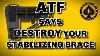 Atf Says To Destroy Your Stabilizing Brace After Removing It